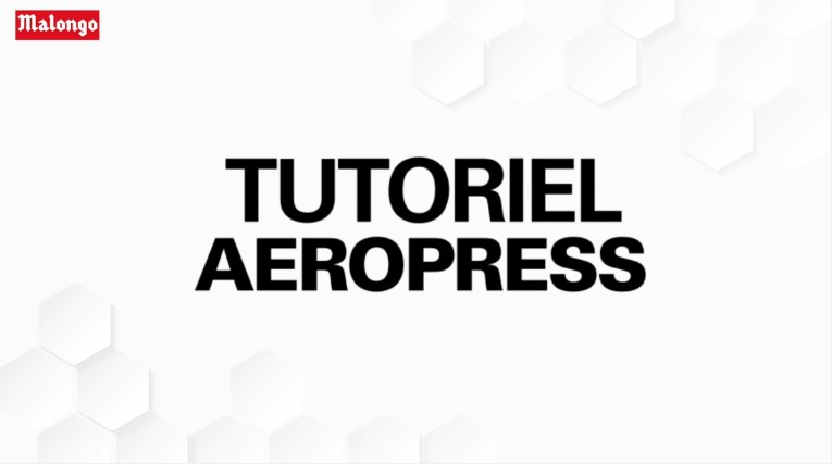 Logo Malongo. Tutoriel : Aeropress 